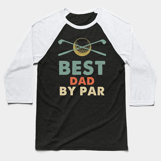 Best Dad By Par Baseball T-Shirt by Hound mom